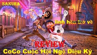 REVIEW PHIM COCO CUỘC HỘI NGỘ DIỆU KỲ || COCO 2017 || SAKURA REVIEW