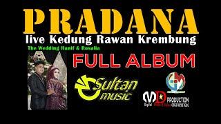 Pradana Full album live kedungrawan