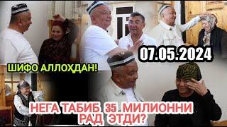 НЕГА ТАБИБ 35 МИЛИОННИ РАД ЭТДИ? 07.05.2024. ШИФО АЛЛОҲДАН!