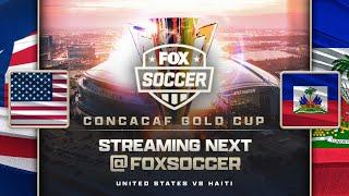 United States vs. Haiti | CONCACAF Gold Cup  | FOX SOCCER