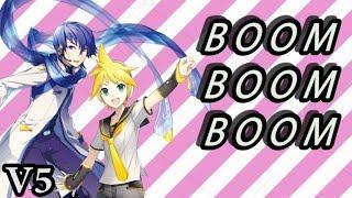 【KAITO X Kagamine Len】BOOM BOOM BOOM【Vocaloid 5】+MP3