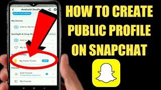 How To Make Public Profile On Snapchat 2022 | How To Create Snapchat Public Profile |