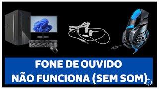 Fone de Ouvido Não Funciona no PC (SEM SOM) - Solução