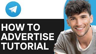 Telegram Ads Tutorial 2024 | How to Advertise on Telegram