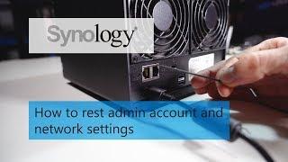 How to reset admin account and network settings on any Synology