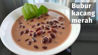 Resepi Bubur Kacang Merah