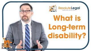 Long-Term disability | What are LTD benefits?