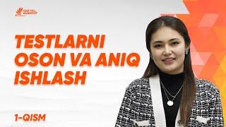 1 - qism | Testlarni oson va aniq ishlash | Nazira Rashidova