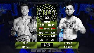 № 12 DENIS MAGER vs EVGENIY VORONA   BFC 52