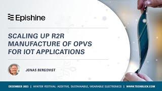 Epishine | Scaling up R2R manufacture of OPVs for IoT applications