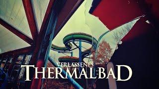 verlassenes THERMALBAD | Lost Places | Urbex