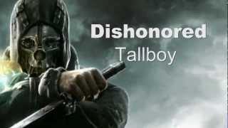 Dishonored and the Tallboy