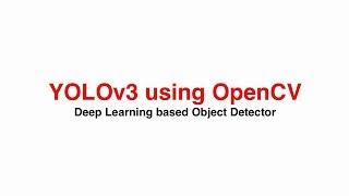 YOLOv3 : Deep Learning based Object Detector using OpenCV