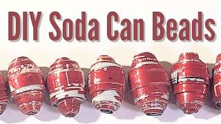 How to make BEADS from Aluminum Drink Cans