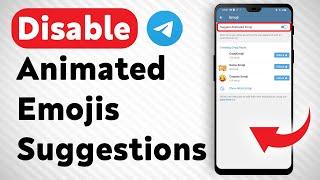 How To Disable Animated Emojis Suggestions In Telegram - Full Guide