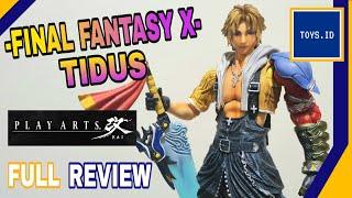 TIDUS - PLAY ARTS KAI FINAL FANTASY X TIDUS REVIEW INDONESIA