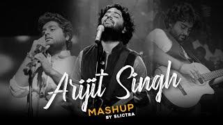 Arijit Singh Mashup 2025 | Satranga | Sajni | Slictra | Best Of Arijit Singh