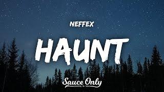 NEFFEX - Haunt (Lyrics)