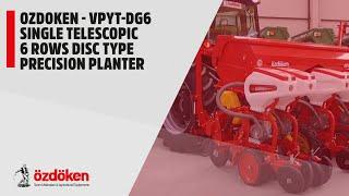 Ozdoken - VPYT-DG6 - SINGLE TELESCOPIC - 6 ROWS DISC TYPE PRECISION PLANTER