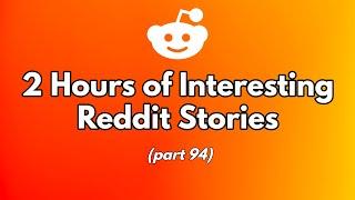 "Reddit Stories" to fall asleep to (2 Hours) - Best AskReddit Stories AITA Compilation