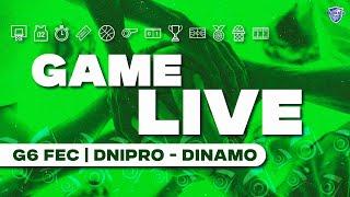 G6 FEC DNIPRO - DINAMO | GAME LIVE