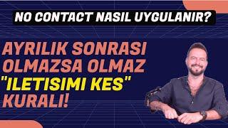 AYRILIK SONRASI OLMAZSA OLMAZ "İLETİŞİMİ KES" KURALI #nocontact