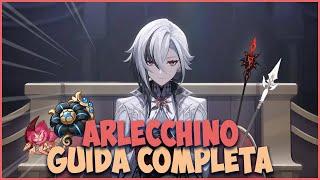 GUIDA COMPLETA AD ARLECCHINO | Analisi Armi, Artefatti, Team | Genshin Impact 4.6