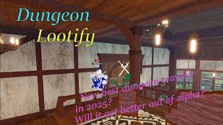 Dungeon lootify, the dungeon quest successor?