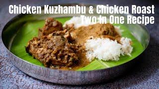 Chicken Kuzhambu & Chicken Roast | Two In One Recipe | Country Side Chicken Curry &  Roast