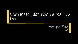 Cara Install dan Konfigurasi Software The Dude (Server & Client)