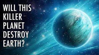 Does This Planet EXIST... And Will It KILL Earth?