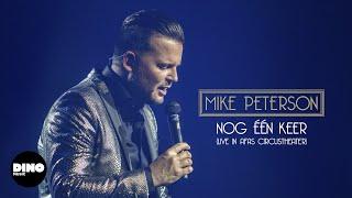 Mike Peterson - Nog Eén Keer (Live In Afas Circustheater)