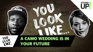 You Look Like... A Camo Wedding Is In Your Future | LOL StandUp!