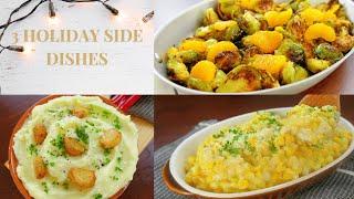 3 Best Side Dishes | Creamed Corn, Wafu Roasted Brussles Sprouts & Garlic Mashed Potatoes