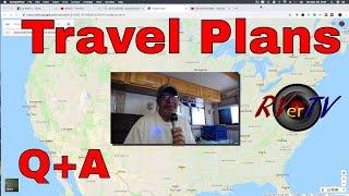 RVerTV Q+A plus Travel Plans