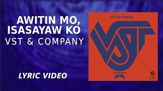 Awitin Mo, Isasayaw Ko - VST & Company [Official Lyric Video]