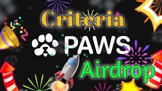 PAWS Airdrop Allocation & Withdrawal Criteria || New Update