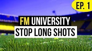 FM University : Stop Long Shots : Football Manager 2019