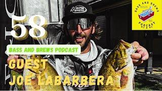 BASSMASTER Open angler Joe Labarbera | Bass and Brews Fishing Podcast E58