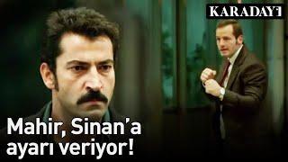 Karadayı 54.Bölüm - Mahir, Sinan'a Ayarı Veriyor!