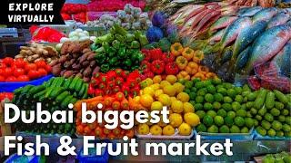 Dubai biggest fish & fruit market walking tour| Waterfront market| Dubai tours and explorations|4K|