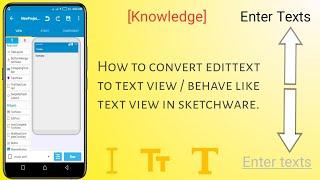 [Knowledge] How to make edittext behave like textview in sketchware.