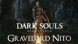 DARK SOULS™: REMASTERED - Gravelord Nito Boss Fight / Нито Повелитель Могил