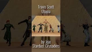 UTOPIA - Travis Scott - STARDUST CRUSADERS [3D Shorts]