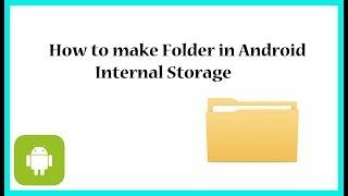 How to make a Folder in the android Internal Storage