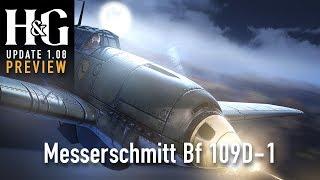 Update 1.08 Preview: German Messerschmitt Bf109D-1