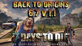 #7 Days To Die - V1.1 ГЛОБАЛЬНЫЙ МОД - Back To Origins - ОБЗОР