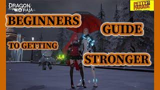 Dragon Raja | Beginners Guide to getting Stronger! | New Player Tips