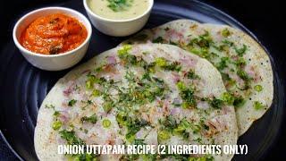 10 Minute Instant Onion Uttapam using only 2 ingredients | South Indian Nashta Onion Uttapam