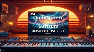 Ambient 3 Review: The Ultimate Patch Library for Omnisphere